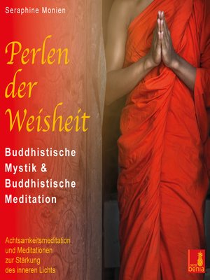 cover image of Perlen der Weisheit--Buddhistische Mystik & Buddhistische Meditation--Achtsamkeitsmeditation und Meditationen zur Stärkung des inneren Lichts